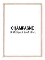 quote-collection-champagne-is-always-a-good-idea-black-white-fine-art-print-with-natur-frame_1...jpg